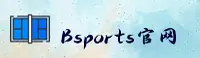 bsports (中国)官方网站 | 官方直营